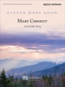 Steven Mark Kohn, Mary Chesnut: A Civil War Diary Mezzo-Soprano and Piano Buch