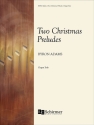 Byron Adams, Two Christmas Preludes Orgel Buch