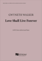Gwyneth Walker_George Gordon Byron, Love Shall Live Forever SATB and Piano Chorpartitur