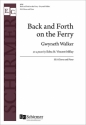 Gwyneth Walker_Edna St. Vincent Millay, Back and Forth on the Ferry SSA and Piano Chorpartitur