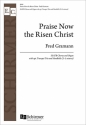 Fred Gramann, Praise Now the Risen Christ SSATB and Organ with optional Trumpet Trio and Handbells [3-5 octaves] Chorpartitur