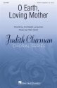 Mark Sirett, O Earth, Loving Mother SATB a Cappella Choral Score