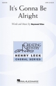 Raymond Wise, It's Gonna Be Alright SATB Choral Score