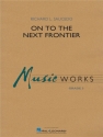 Richard L. Saucedo, On to the Next Frontier Concert Band Score