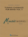 Richard L. Saucedo, Tuning Chorales for Band Vol. 3 Concert Band/Harmonie Score