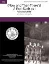 (Now and Then There's) A Fool Such as I TTBB A Cappella Choral Score