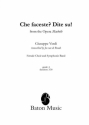 Giuseppe Verdi, Che faceste - Dite su! Concert Band/Harmonie Partitur + Stimmen
