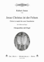 Jesus Christus ist der Felsen - Christ is made the sure foundation SABar und Orgel