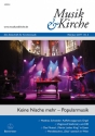 Musik & Kirche, Heft 3/2019 -Thema: Keine Nische mehr - Popularmusik-  Magazine