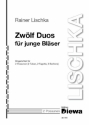 12 Duos  f�r junge Bl�ser f�r 2 Posaunen (oder 2 Tuben, 2 Fagotte, 2 Baritone) Spiepartitur