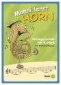 Manni lernt Horn - Anf�ngerschule Band 1 f�r B-Horn