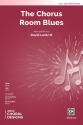 Chorus Room Blues,The SATB