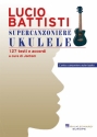 Lucio Battisti - Supercanzoniere Ukulele Ukulele, Chords and Lyrics Book