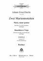 Eberlin, Johann Ernst, Zwei Marienmotetten Maria, mater: T-Solo, SATB, 2 Vl, Vc u. Org