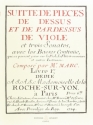 Suitte de Pices de Dessus et de Pardessus de Viole et 3 Sonates avec les Basses Coniniie vol.1 Facsimile