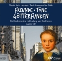 Hoybye, John: Freunde, Tne, Gtterfunken 1-2-stg. Kinder- und Jugendchor (7-16 Jahre), 14  Sprechrollen,  A-Sax Compact Disc