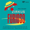 Zirkus Furioso fr Chor, darstellende Solisten und Artisten, Blserquintett CD