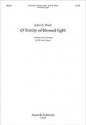 John E. West, O Trinity of Blessed Light Mixed Choir [SATB] and Organ Chorpartitur