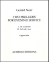 Gerald Near, Two Preludes for Evening Service Orgel Buch