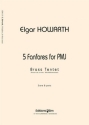 Elgar Howarth, Five Fanfares For Pmj Brass Tentet Stimmensatz
