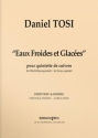 Daniel Tosi, Eaux Froides et Glaces Blechblserquintett Stimmensatz