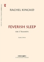 Rachel Kincaid, Feverish Sleep 3 Trompeten Stimmensatz