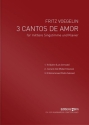 Fritz Voegelin, 3 Cantos De Amor Mezzo-Soprano and Piano Klavierauszug