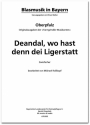 Traditional / Volksweise, Deandal wo hast denn dei Ligerstatt - Zwiefa Blasmusik