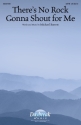 Michael Barrett, There's No Rock Gonna Shout for Me SATB Choral Score
