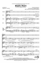 Elastic Heart SATB a cappella Chorpartitur