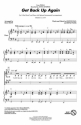 Benj Pasek_Justin Paul, Get Back Up Again 3-Part Mixed Choir Chorpartitur