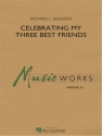 Richard L. Saucedo, Celebrating My Three Best Friends Concert Band Partitur
