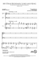 Lowell Alexander_Orrin Hatch, My Dear Redeemer, Lord and King SATB Chorpartitur