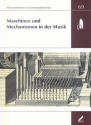 Maschinen und Mechanismen in der Musik