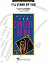 I'll Stand By You Concert Band/Harmonie Partitur + Stimmen