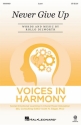 Rollo Dilworth, Never Give Up 2-Part Choir Choral Score