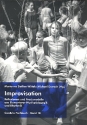 Improvisation Reflexionen und Praxismodelle aus Elementarer Musikpdagogik und Rhythmik