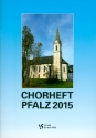 Chorheft Pfalz 2015 fr gem Chor a cappella