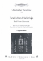 Festliches Halleluja fr Chor und Orgel (Gemeinde und Orchester ad lib) Orgel