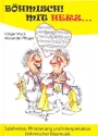 B�hmisch mit Herz Spielweise, Phrasierung und Interpretation b�hmischer Musik gebunden