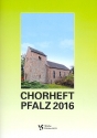 Chorheft Pfalz 2016 fr gem Chor (z.T. mit Orgel) Partitur