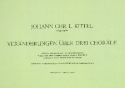 Vernderungen ber drei Chorle fr Orgel