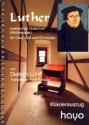 Luther fr Soli (SATB), gem Chor und Orchester Klavierauszug