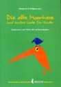 Die alte Moorhexe und andere Lieder fr Kinder fr Kinderchor, 2 Flten und 2 Xylophone (AB) Partitur