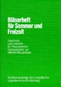 Bl�serheft f�r Sommer und Freizeit f�r Posaunenchor Spielpartitur