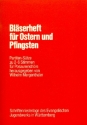 Bl�serheft f�r Ostern und Pfingsten f�r Posaunenchor Spielpartitur