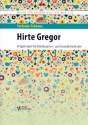 Hirte Gregor fr Sprecher, Darsteller, Kinder(chor) und Klavier Partitur mit Auffhrungshinweisen