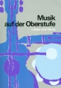 Musik auf der Oberstufe - Lieder und Tnze  Schlerband