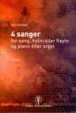 4 Lieder fr Gesang, Violine (Flte) und Klavier (Orgel) Partitur (nor)
