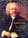 Andr Isoir, histoire d'un organiste passionn